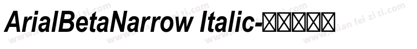 ArialBetaNarrow Italic字体转换